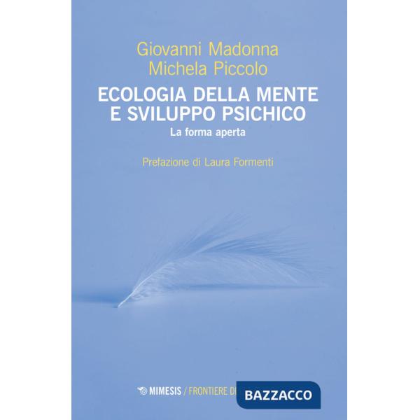 Ecologia della mente e sviluppo psichico. La forma aperta