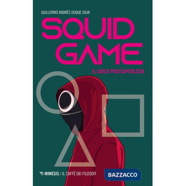 Squid game. Il gioco postcapitalista