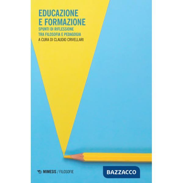 Educazione e formazione. Spunti di riflessione tra filosofia e pedagogia