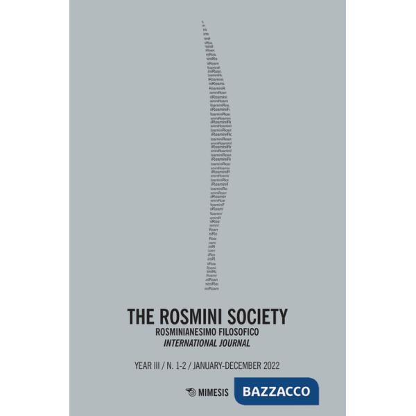 The Rosmini society. Rosminianesimo filosofico international journal (2022). Vol. 1-2