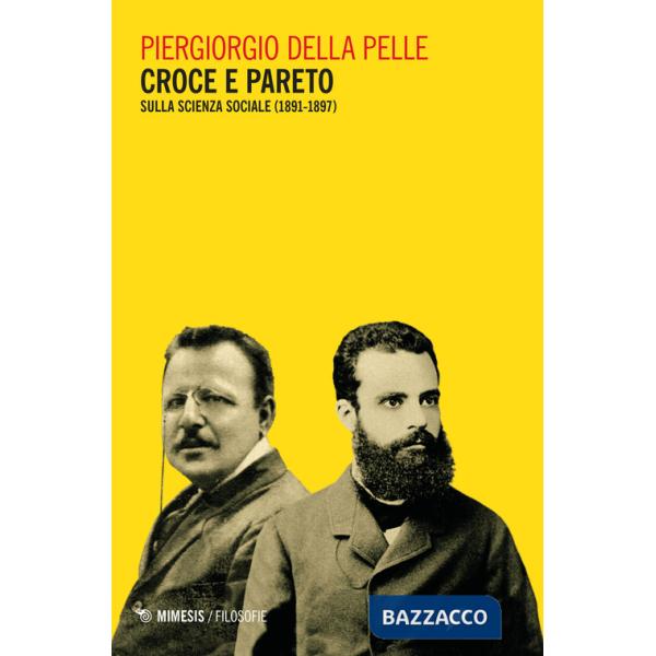 Croce e Pareto. Sulla scienza sociale (1891-1897)