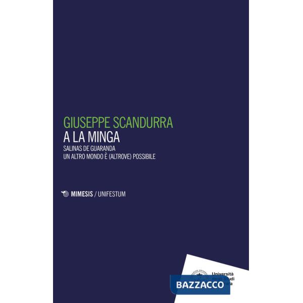 A la minga. Salinas de Guaranda. Un altro mondo è (altrove) possibile