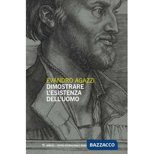 Dimostrare l'esistenza dell'uomo