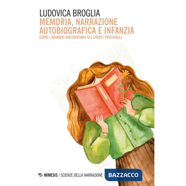 Memoria, narrazione autobiografica e infanzia. Come i bambini raccontano gli eventi personali