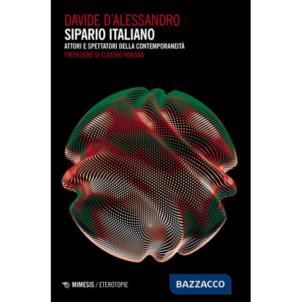 Sipario italiano. Attori e spettatori della contemporaneità