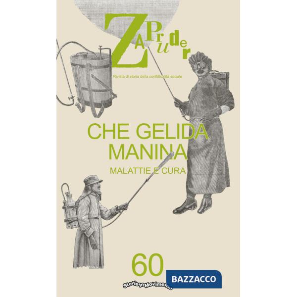 Zapruder. Rivista di storia della conflittualità sociale. Vol. 60: Che gelida manina. Malattie e cura