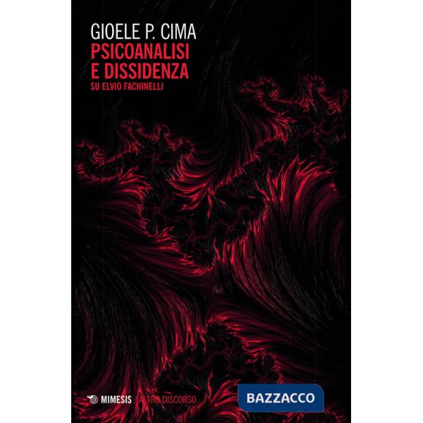 Psicoanalisi e dissidenza. Su Elvio Fachinelli