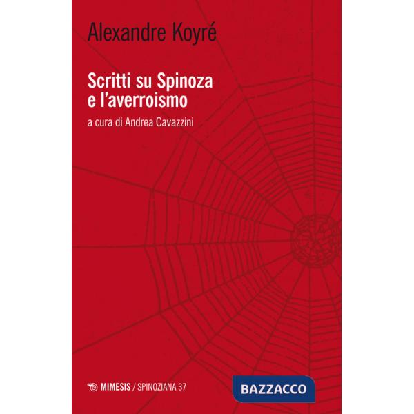 Scritti su Spinoza e l'averroismo