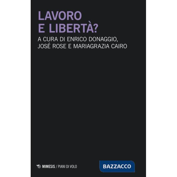 Lavoro e libertà?