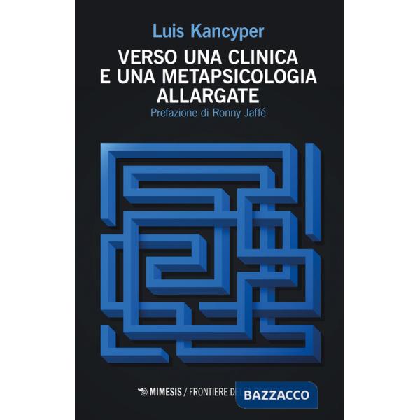 Verso una clinica e una metapsicologia allargate