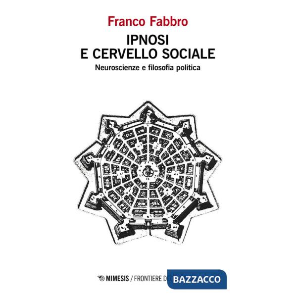 Ipnosi e cervello sociale. Neuroscienze e filosofia politica