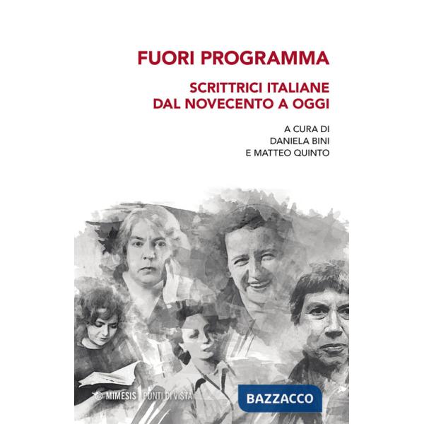 Fuori programma, Scrittrici italiane dal Novecento a oggi