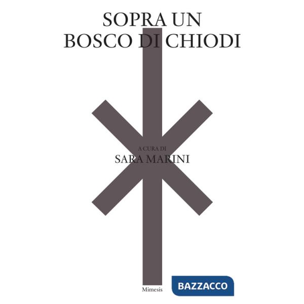 Sopra un bosco di chiodi
