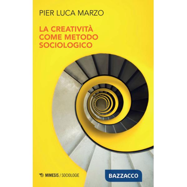 Creatività come metodo sociologico (La)
