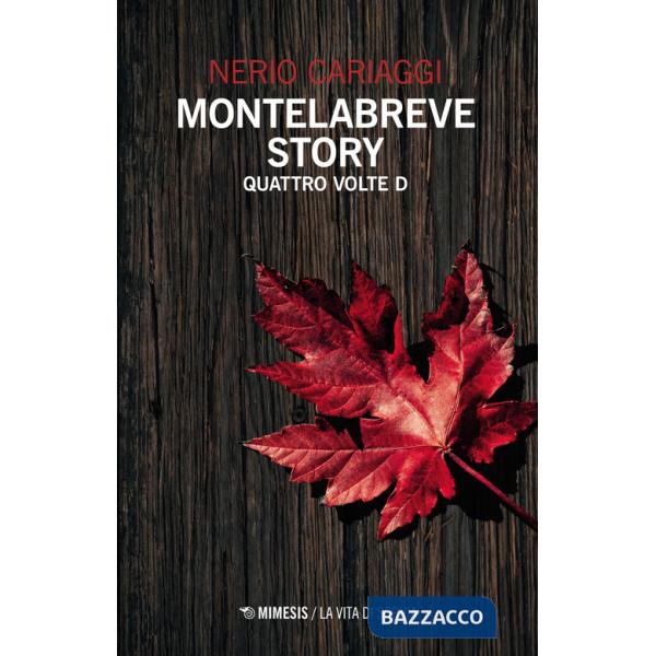 Montelabreve story. Quattro volte D