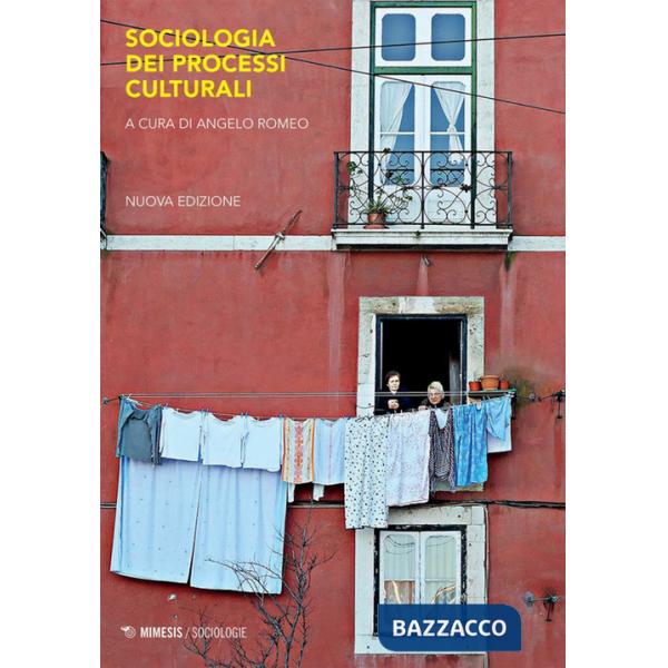 Sociologia dei processi culturali e comunicativi. Concetti e temi