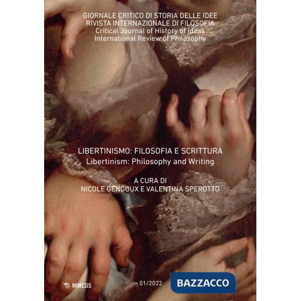 Giornale critico di storia delle idee. Ediz. italiana e inglese (2022). Vol. 1: Libertinismo: filosofia e scrittura-Libertinism: