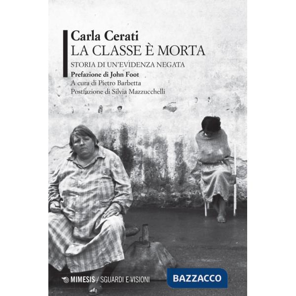 Classe è morta. Storia di un'evidenza negata (La)