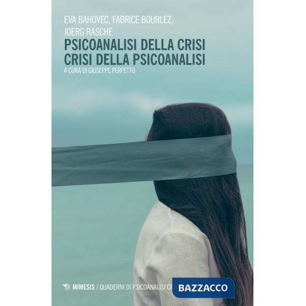 Psicoanalisi della crisi, crisi della psicoanalisi