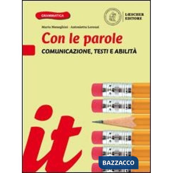 CON LE PAROLE COMUNICAZIONE, TESTI E ABILITA E-BOOK