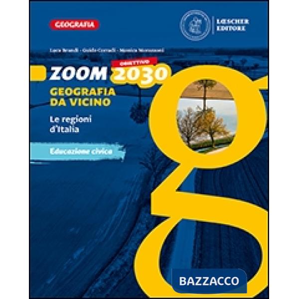 ZOOM - OBIETTIVO 2030 1. DALL'ITALIA ALL'EUROPA + LE REGIONI D'ITALIA