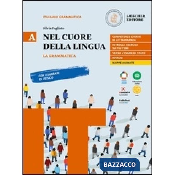 NEL CUORE DELLA LINGUA. EDIZIONE IN DUE VOLUMI A + B