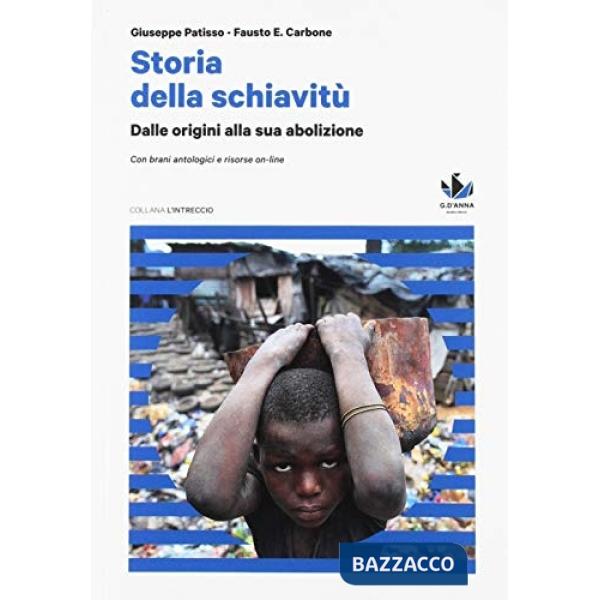 COLLANA L'INTRECCIO STORIA DELLA SCHIAVITU. DALLE ORIGINI ALLA SUA ABO
