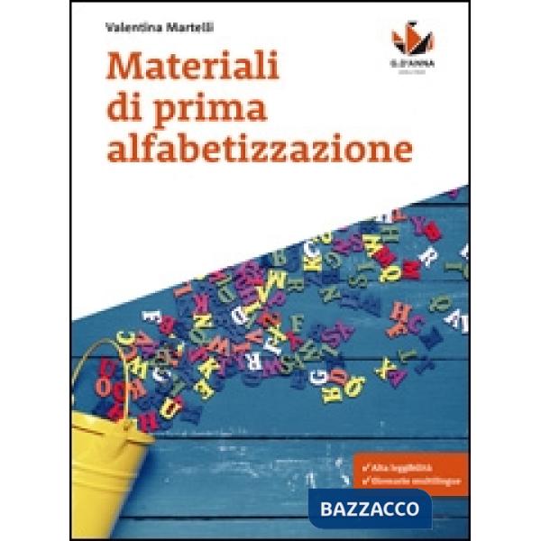 MATERIALI DI PRIMA ALFABETIZZAZIONE MATERIALI DI PRIMA ALFABETIZZAZION