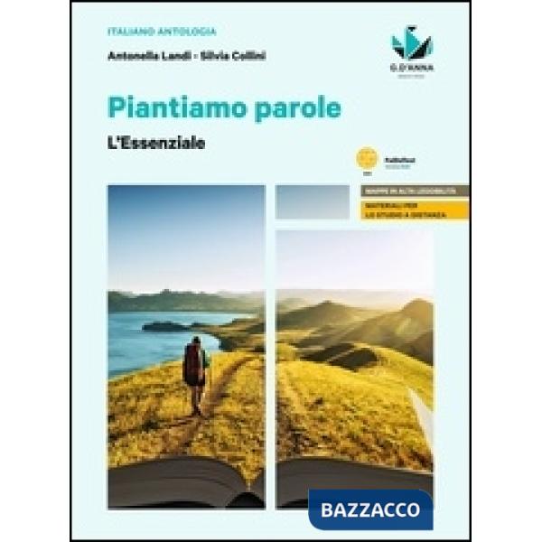 PIANTIAMO PAROLE. L'ANTOLOGIA CHE DA GERMOGLIARE LE IDEE. L'ESSENZIALE
