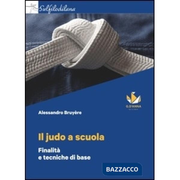 Il judo a scuola. Finalità e tecniche di base