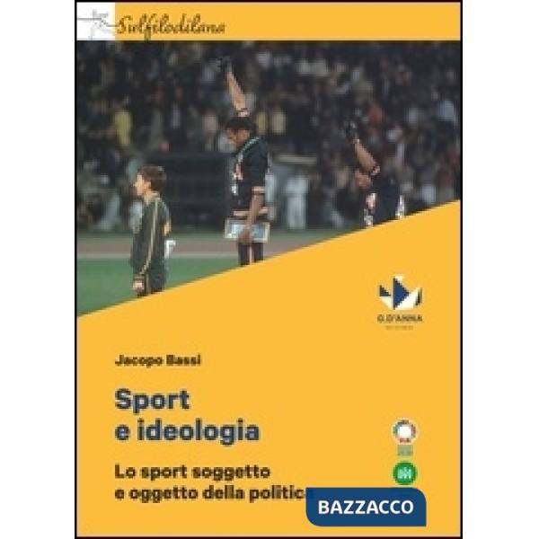Sport e ideologia. Lo sport soggetto e oggetto della politica