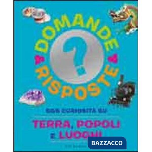 555 curiosità su terra, popoli e luoghi