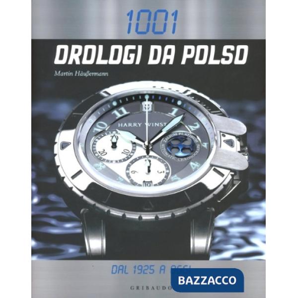 Milleuno orologi da polso dal 1925 a oggi