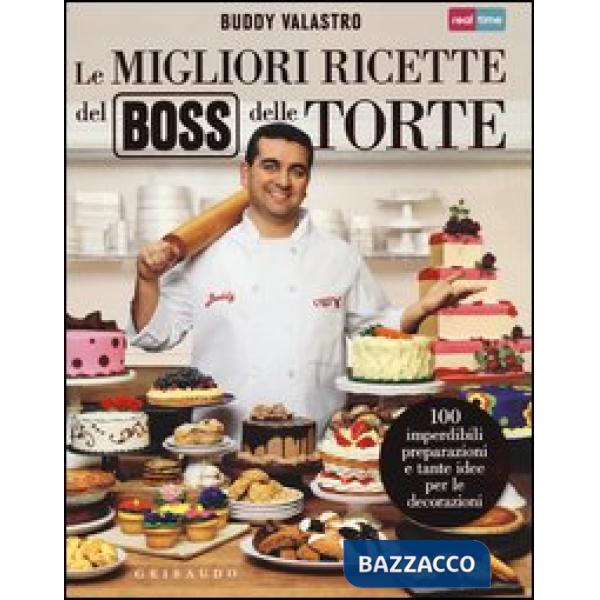 Migliori ricette del boss delle torte (Le)