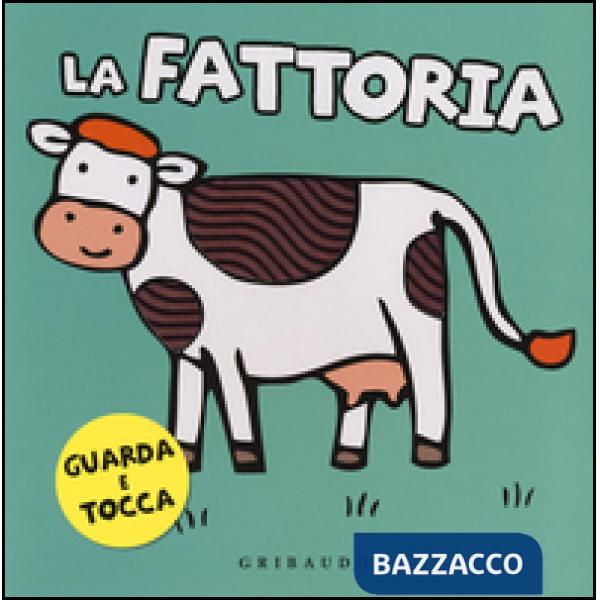 Fattoria. Guarda e tocca (La)