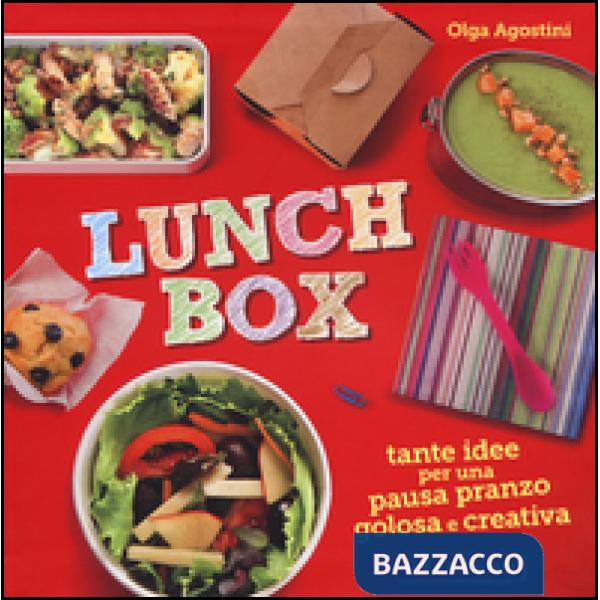 Lunch box. Tante idee per una pausa pranzo golosa e creativa
