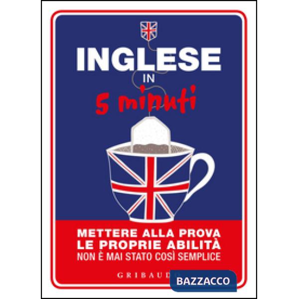 Inglese in 5 minuti. Mettere alla prova le proprie abilità non è mai stato così