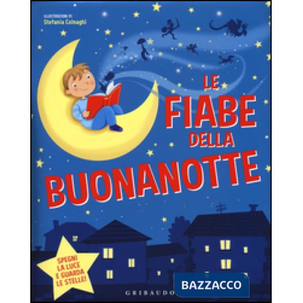 Fiabe della buonanotte. Ediz. illustrata (Le)