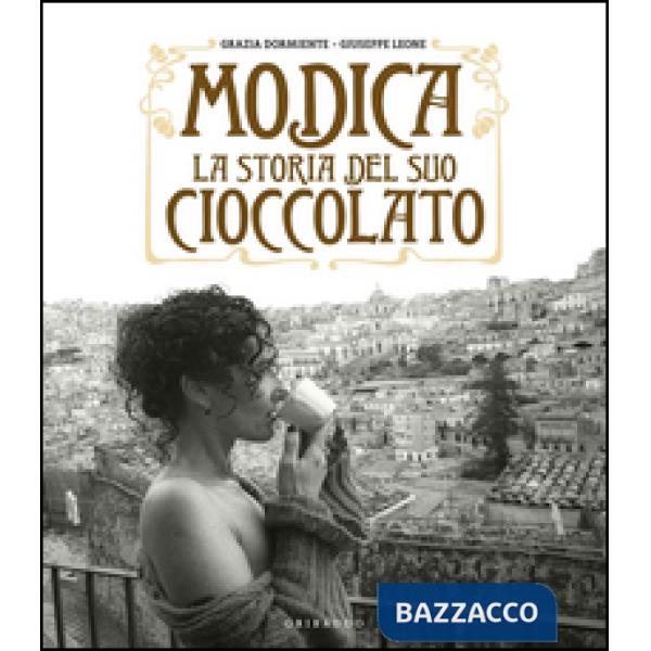 Modica. La storia del suo cioccolato