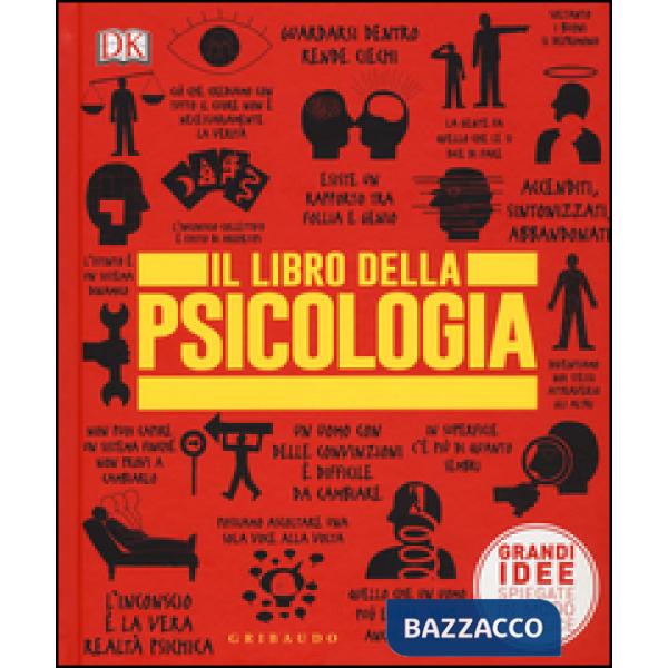 Libro della psicologia. Grandi idee spiegate in modo semplice (Il)