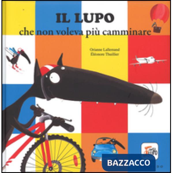 Lupo che non voleva più camminare. Amico lupo (Il)