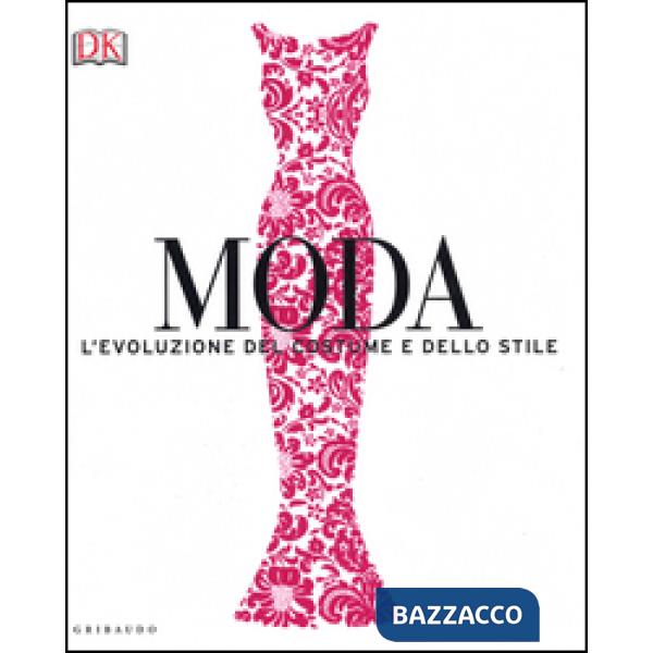 MODA. L'EVOLUZIONE DEL COSTUME E DELLO STILE