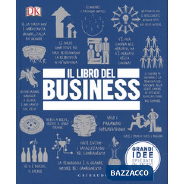 Libro del business. Grandi idee spiegate in modo semplice (Il)