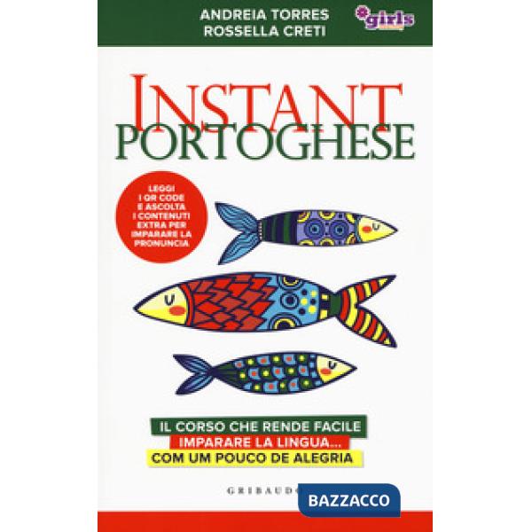 Instant portoghese. Il corso che rende facile imparare la lingua... com um pouco de alegria. Girls4teaching. Con Contenuto digit