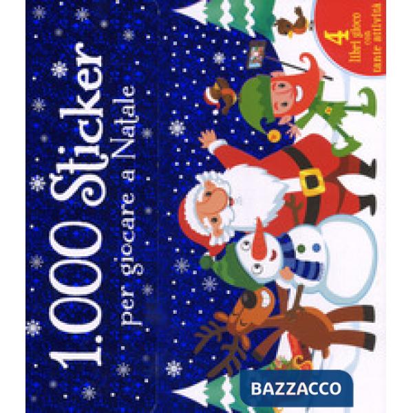 1.000 sticker per giocare a Natale. Ediz. illustrata. Con Adesivi