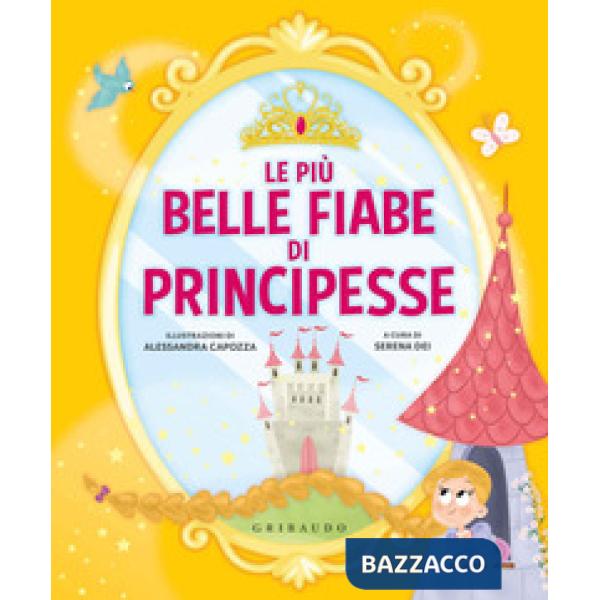 Più belle fiabe di principesse. Ediz. a colori (Le)