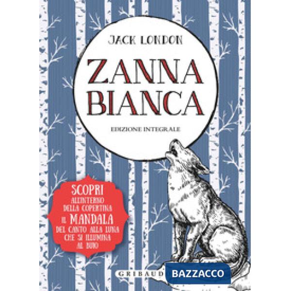 Zanna Bianca. Ediz. integrale. Con Poster