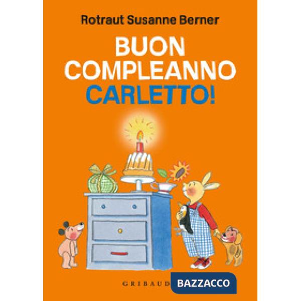 Buon compleanno Carletto! Ediz. illustrata