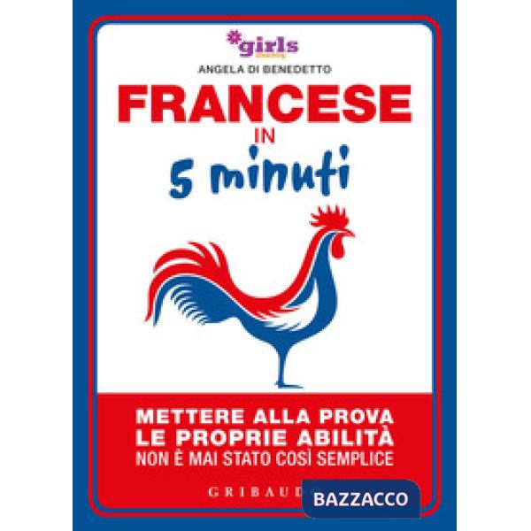 Francese in 5 minuti. Mettere alla prova le proprie abilità non è mai stato così semplice