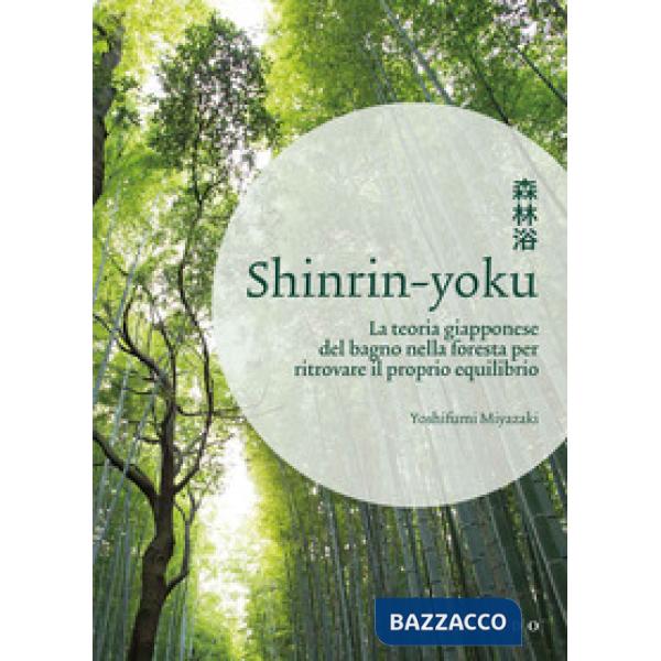 Shinrin-yoku. La teoria giapponese del bagno nella foresta per ritrovare il prop